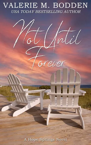 Not Until Forever A Christian Romance (Hope Springs Book 1)
