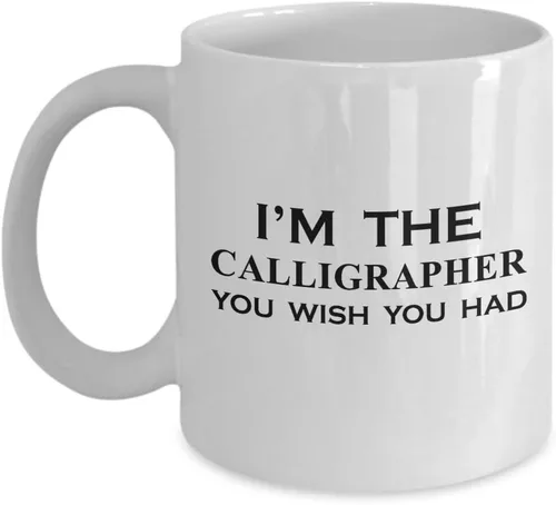 Im the Calligrapher Coffee Mug Tea Cup - Gifts for Calligraphy Hobby Lettering Design Artist Calligraphic Lover Funny Cute Gag Appreciation Idea -