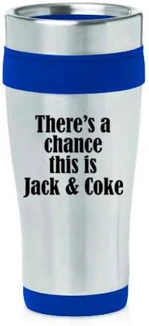 Vista 6 de MIP Brand Taza de viaje aislada de acero inoxidable de 16 oz There's A Chance This Is Jack & Coke (negro)