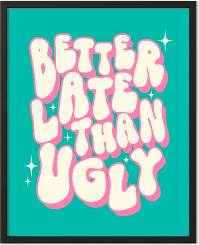 Vista 20 de ORANGE GROVE PRINT SHOP Decoración de pared divertida con texto en inglés "Better Late Than Fe", decoración de baño de los 2000, decoración