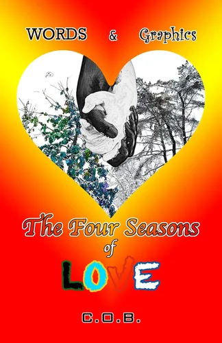 Words & Graphics - The Four Seasons of Love (Words and Graphics Book 3)