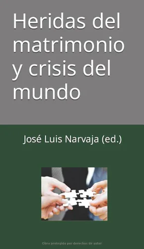 Heridas del matrimonio y crisis del mundo (Spanish Edition)